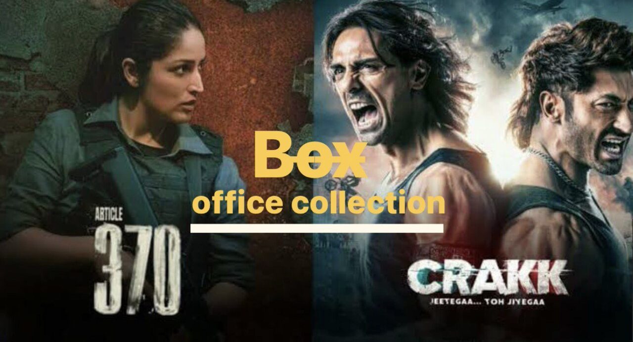 Crakk competes with Article 370 know the Box office collection